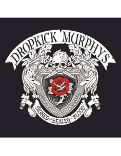 Dropkick Murphys - Signed And Sealed In Blood