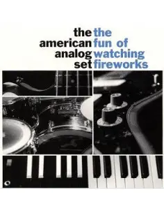 American Analog Set - Fun Of Watching Fireworks