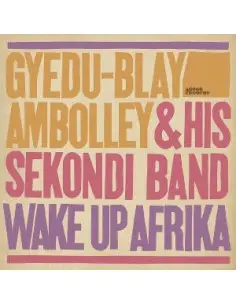 Ambolley Gyedu-Blay - Wake Up Afrika