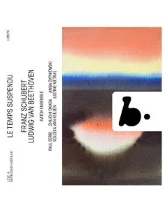 Ludwig Van Beethoven - Le Temps Suspendu: Beethoven and Schubert - (CD)