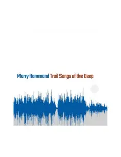 Hammond, Murry - Trail Songs Of The Deep - (CD)