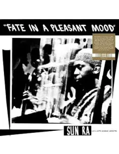 Sun Ra And His Myth Science Arkestra - Fate In A Pleasant Mood