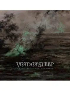 Void Of Sleep - The Abyss Into Which We All Have To Star