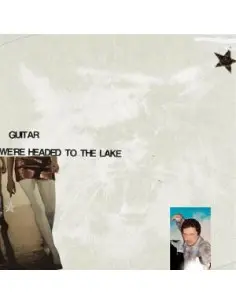 Guitar - We Re Headed To The Lake - (CD)