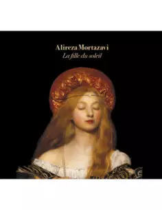 Mortazavi Alireza - La Fille Du Soleil - (CD)