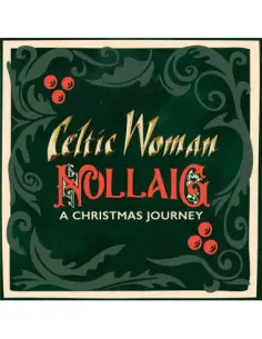Celtic Woman - Nollaig A Christmas Journey - (CD)
