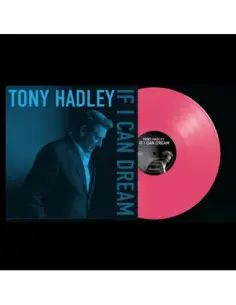 Hadley Tony - If I Can Dream Vinile Rosa - Esclusiva Indie