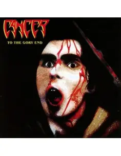 Cancer - To The Gory End