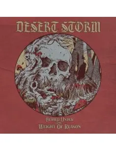 Desert Storm - Buried Under The Weightof Reason (Golden Edition)