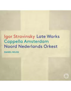 Cappella Amsterdam - Igor Stravinsky: Late Works - (CD)