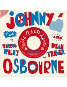 Johnny Osbourne Feat - We Need Love (Feat. Tarrus Riley, Dean F