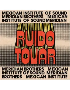 Meridian Brothers and - Ruido Tovar