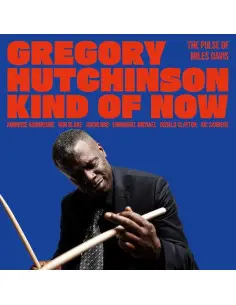 Hutchinson Gregory - Kind Of Now (The Pulse Of Miles Davis) - (CD)