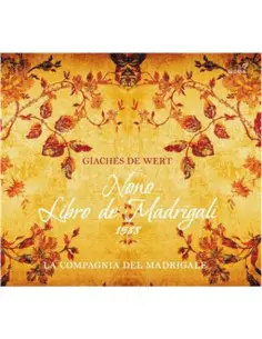 La Compagnia Del Mad - Giaches De Wert, Nono Libro De Madrigali - (CD)