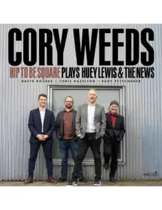 Weeds, Cory - Hip To Be Square Plays Huey Lewis and The