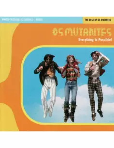 Os Mutantes - Everything Is Possible! The Best Of Os M