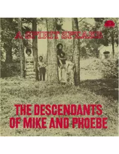 Descendants Of Mike An... - A Spirit Speaks