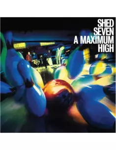 Shed Seven - A Maximum High