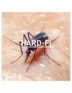 Hard-Fi - Sweating Someone Else's Fever
