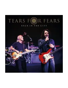 Tears For Fears - Back In The City