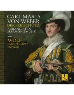 Carl Maria Von Weber - Weber: Der Freischutz Arrangirt In Harmo - (CD)