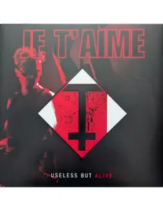 Je TAime - Useless But Alive