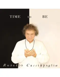 Roberto Cacciapaglia - Time To Be
