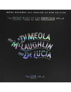 Di Meola, Mclaughlin and De Lucia - Friday Night In San Francisco (45 Rpm Ed.180 Gr.)