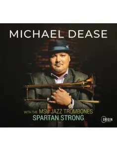 Dease, Michael - Msu Jazz Trombones: Spartan Strong  - (CD)