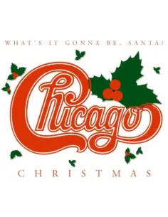 Chicago - What ItS Gonna Be, Santa? - (CD)