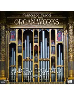 Trovato, Andrea - Francesco Feroci - Organ Works - (CD)
