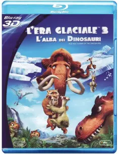 L'Era Glaciale 3 - L'Alba Dei Dinosauri (Blu Ray 3D + 2D)