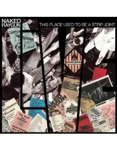 Naked Raygun - This Place Used To Be A Strip Joint