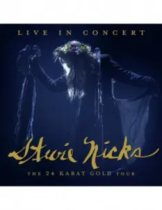 Nicks Stevie - Live In Concert The 24 Karat G