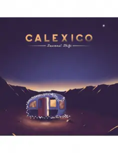 Calexico - Seasonal Shift-Indie Exclusive