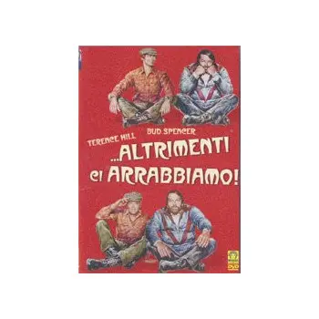 Altrimenti ci Arrabbiamo!