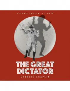 Chaplin Charlie - The Great Dictator (180 Gr. Deluxe Edt.Vinile Rilegato In Un Booklet Di 24 Pag.)