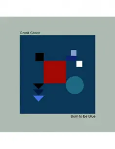 Green Grant - Born To Be Blue - 0602577868443