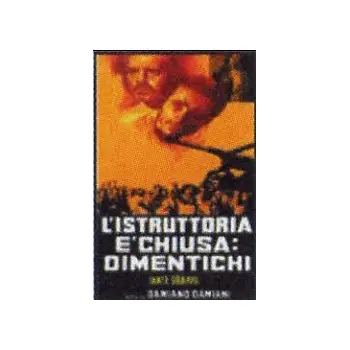 L'istruttoria è Chiusa: Dimentichi