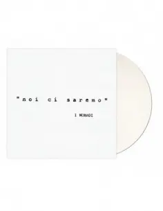 Nomadi I - Noi Ci Saremo (180 Gr, Vinile Bianco Limited Edt. Numerato)