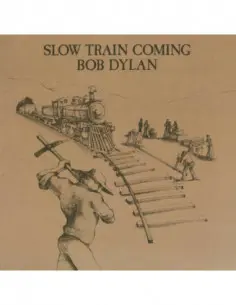 Dylan Bob - Slow Train Coming