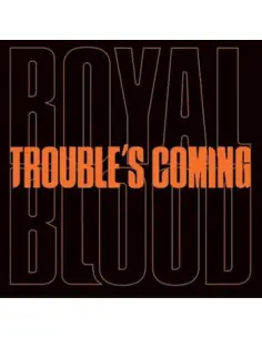 Royal Blood - Trouble S Coming (7")