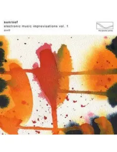 Sunroof - Electronic Music Improvisations Vol.1