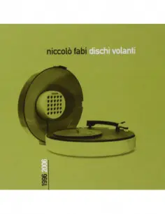 Fabi Niccolo' - Dischi Volanti 1996-2006 - (CD)