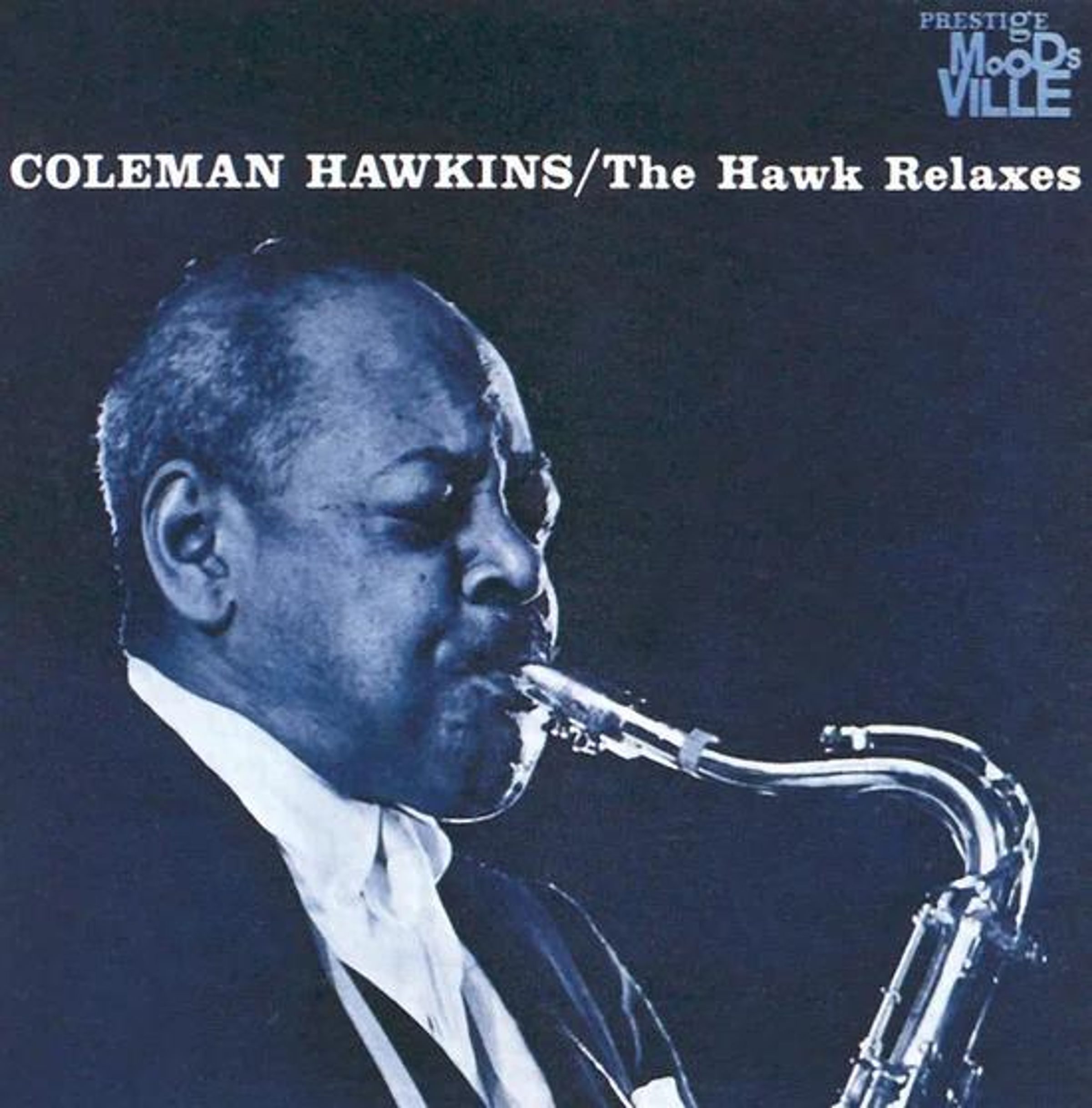 Hawkins Coleman - The Hawk Relaxes