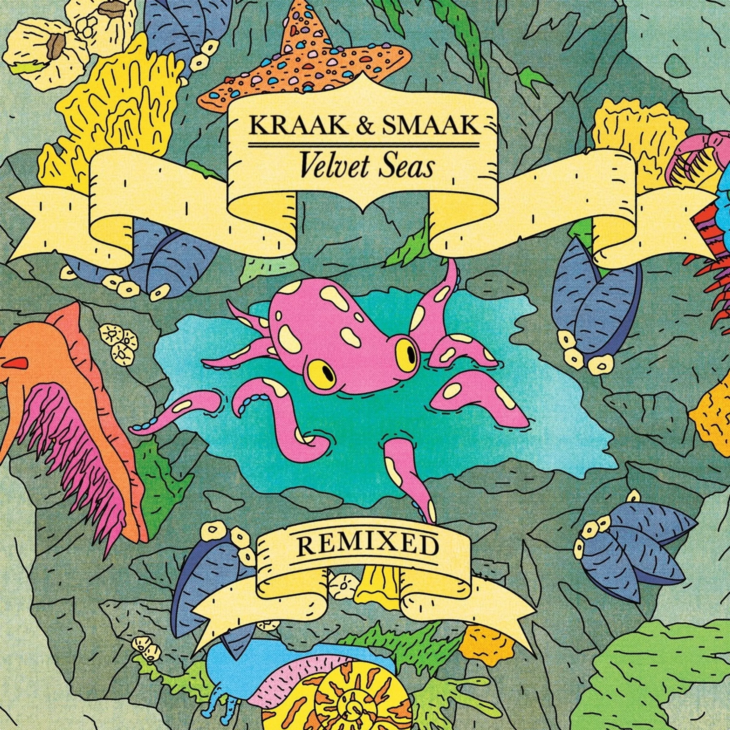 Kraak and Smaak - Velvet Seas Remixed